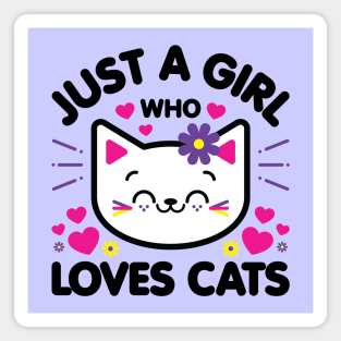 Just A Girl Who Loves Cats Magnet